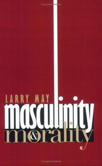 Masculinity & morality /