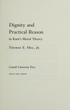 Dignity and practical reason in Kant's moral theory /