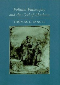 Political philosophy and the God of Abraham /
