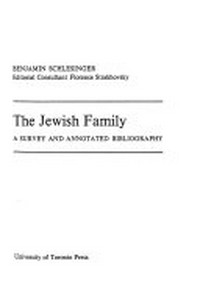 The Jewish family : a survey and annotated bibliography /