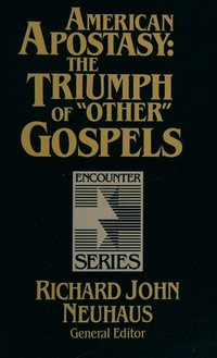 American apostasy : the triumph of "other" gospels /
