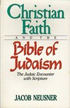 Christian faith and the Bible of Judaism : the judaic encounter with Scripture /