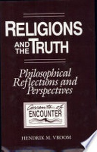 Religions and the truth : philosophical reflections and perspectives /