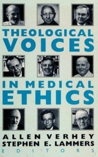 Theological voices in medical ethics /