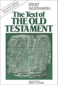 The text of the Old Testament : an introduction to the Biblia Hebraica /