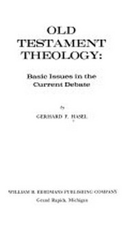 Old Testament theology : basis issues in the current debate /
