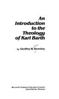 An introduction to the theology of Karl Barth /