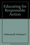 Educating for responsible action /