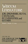 Wisdom literature : Job, Proverbs, Ruth, Canticles, Ecclesiastes and Esther /