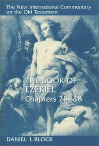 The book of Ezekiel : chapters 25-48 /