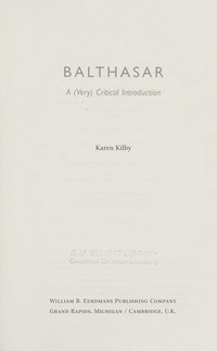 Balthasar : a (very) critical introduction /
