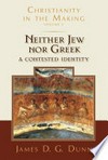Neither Jew nor Greek : a contested identity /