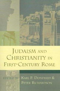 Judaism and Christianity in first-century Rome /