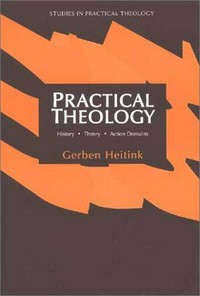 Practical theology : history, theory, action domains : manual for practical theology /