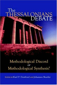 The Thessalonians debate : methodological discord or methodological synthesis? /