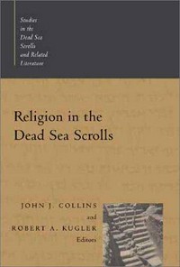 Religion in the Dead Sea scrolls /