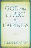 God and the art of happiness /