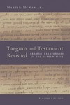 Targum and Testament revisited : Aramaic paraphrases of the Hebrew Bible: a light on the New Testament /