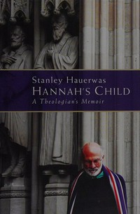 Hannah's child : a theologian's memoir /