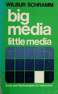 Big media little media : tools and technologies for instruction /