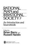 Rational man and irrational society? : an introduction and sourcebook /