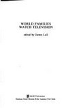 World families watch television /