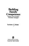 Building family competence : primary and secondary prevention strategies /