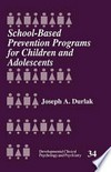 School-based prevention programs for childrens and adolescents /