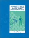 Portfolios plus : a critical guide to alternative assessment /