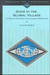 Gods in the global village : the world's religions in sociological perspective /