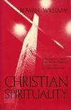 Christian spirituality : a theological history from the New Testament to Luther and St. John of the Cross /