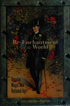 The re-enchantment of the world : secular magic in a rational age /