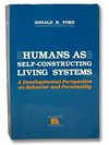 Humans as self-constructing living systems : a developmental perspective on behavior and personality /