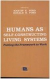 Humans as self-constructing living systems : putting the framework to work /