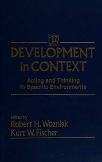 Development in context : acting and thinking in specific environments /