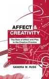 Affect and creativity : the role of affect and play in the creative process /