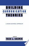 Building communication theories : a socio/cultural approach /
