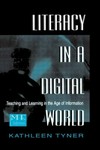 Literacy in a digital world : teaching and learning in the age of information /