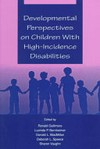 Developmental perspectives on children with high-incidence disabilities /