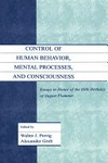 Control of human behavior, mental processes, and consciousness : essays in honor of the 60th birthday of August Flammer /