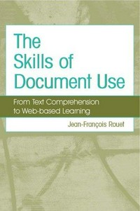 The skills of document use : from text comprehension to web-based learning /