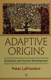 Adaptive origins : evolution and human development /
