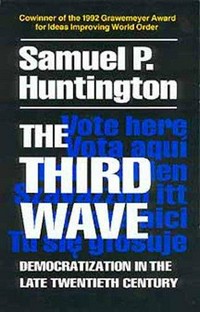 The third wave : democratization in the late twentieth century /
