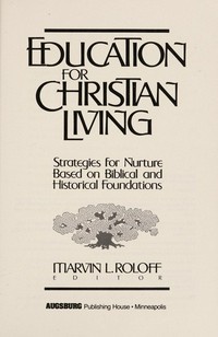 Education for Christian living : strategies for nurture based on biblical and historical foundations /