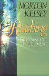 Reaching : the journey to fulfillment /