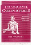 The challenge to care in schools : an alternative approach to education /