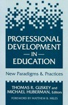 Professional development in education : new paradigms and practices /
