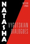 Natasha : Vygotskian dialogues /