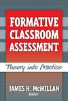 Formative classroom assessment : theory into practice /