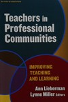 Teachers in professional communities : improving teaching and learning /